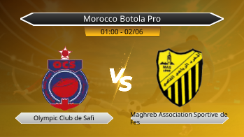 Morocco Botola Pro Olympic Club de Safi VS Maghreb Association Sportive de Fes